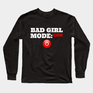 Bad Girl Long Sleeve T-Shirt